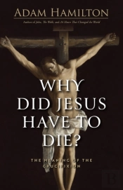Why Did Jesus Have To Die? Large Print