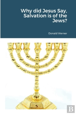 Bertrand.pt - Why Did Jesus Say, Salvation Is Of The Jews?