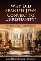 Why Did Spanish Jews Convert To Christianity?