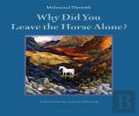 Why Did You Leave The Horse Alone