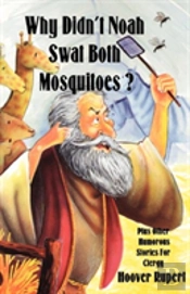 Why Didn'T Noah Swat Both Mosquitoes? Plus Other Humorous Stories For Clergy