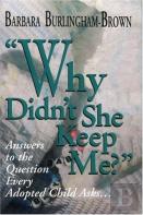 Why Didn'T She Keep Me?