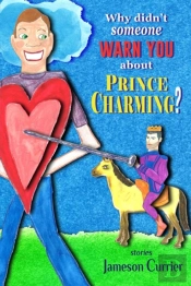 Why Didn'T Someone Warn You About Prince Charming?