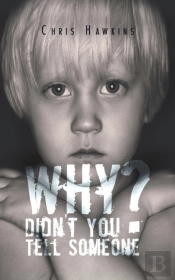 Why Didn'T You Tell Someone?