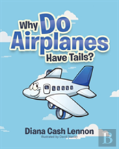 Why Do Airplanes Have Tails?