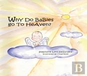 Why Do Babies Go To Heaven?