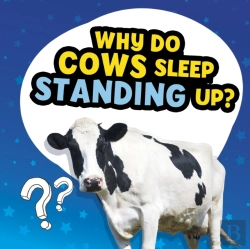 Bertrand.pt - Why Do Cows Sleep Standing Up?