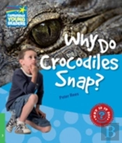 Why Do Crocodiles Snap Level 3 Factbook