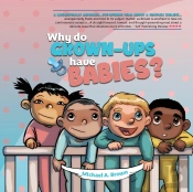 Why Do Grown Ups Have Babies
