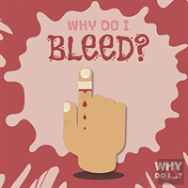 Why Do I Bleed?
