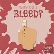 Why Do I Bleed?