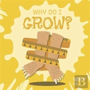 Why Do I Grow?
