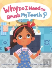 Why Do I Need To Brush My Teeth
