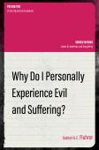 Why Do I Personally Experience Evil And Suffering?