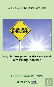 Why Do Immigrants In The Usa Speak With Foreign Accents?