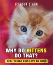 Why Do Kittens Do That?