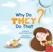 Why Do They Do That?