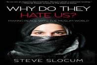 Why Do They Hate Us?