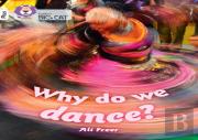 Why Do We Dance?