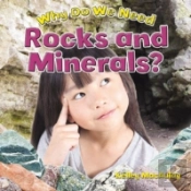Why Do We Need Rocks And Minerals?