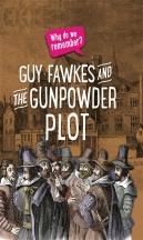 Why Do We Remember?: Guy Fawkes And The Gunpowder Plot