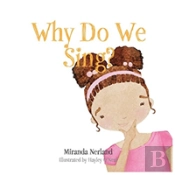 Why Do We Sing?