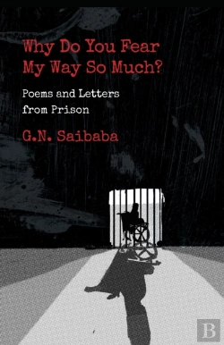 Bertrand.pt - Why Do You Fear My Way So Much? Poems And Letters From Prison