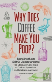 Why Does Coffee Make You Poop?