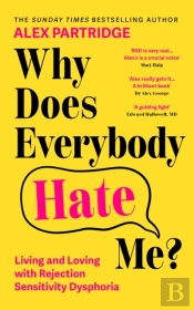 Why Does Everybody Hate Me?