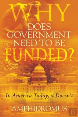 Bertrand.pt - Why Does Government Need To Be Funded? In America Today, It Doesn'T
