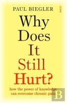 Why Does It Still Hurt?