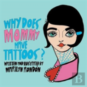 Why Does Mommy Have Tattoos?