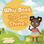 Why Does The Sun Shine?