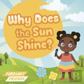 Why Does The Sun Shine?