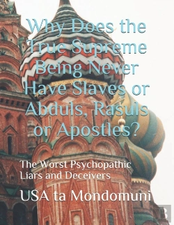 Bertrand.pt - Why Does The True Supreme Being Never Have Slaves Or Abduls, Rasuls Or Apostles?