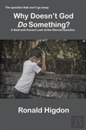 Why Doesn'T God Do Something?