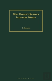 Why Doesn'T Russian Industry Work?