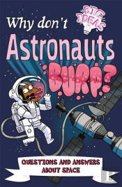 Why Don'T Astronauts Burp?