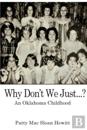 Why Don'T We Just... : An Oklahoma Child