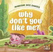 Why don't you like me?