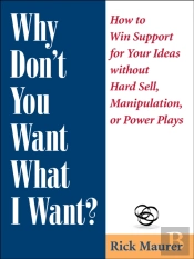 Why Don'T You Want What I Want?