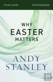 Why Easter Matters Bible Study Guide