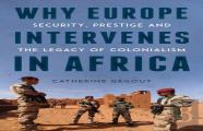 Why Europe Intervenes In Africa