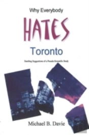Why Everybody Hates Toronto