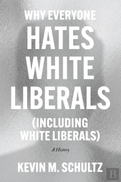 Bertrand.pt - Why Everyone Hates White Liberals (Including White Liberals)