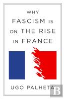 Why Fascism Is On The Rise In France