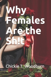 Why Females Are The Sh!T