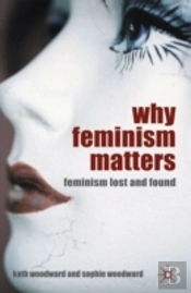 Why Feminism Matters