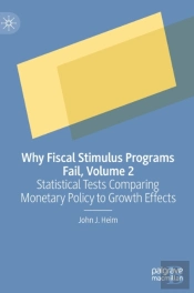 Why Fiscal Stimulus Programs Fail, Volume 2