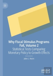 Why Fiscal Stimulus Programs Fail, Volume 2